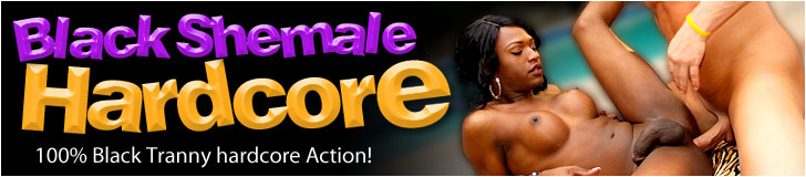 Join BlackShemaleHardcore and download full videos
